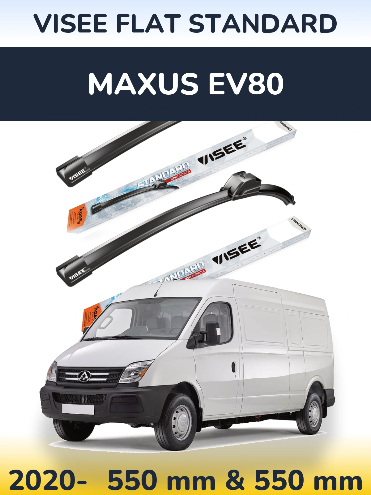 Ștergătoare VISEE FLAT STANDARD pentru Maxus EV80