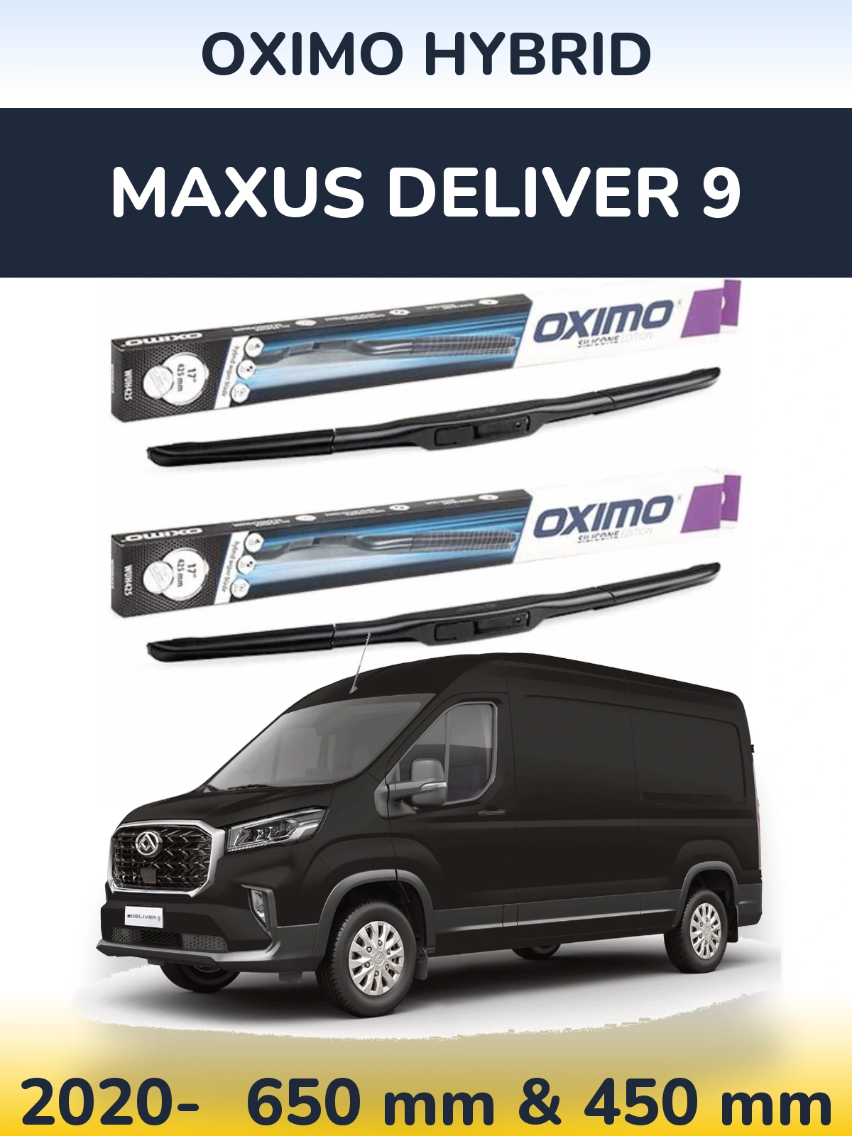 Ștergătoare Oximo Hybrid pentru Maxus Deliver 9
