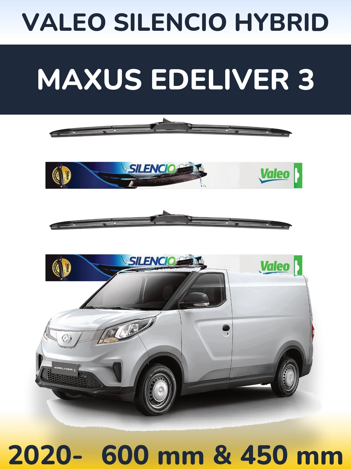 Ștergătoare Valeo Silencio Hybrid pentru Maxus eDeliver 3