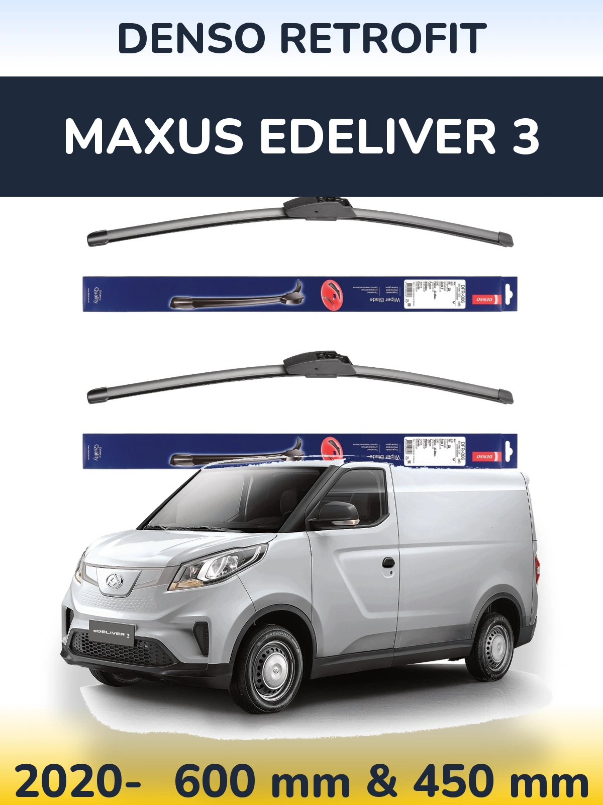 Ștergătoare Denso Retrofit pentru Maxus eDeliver 3