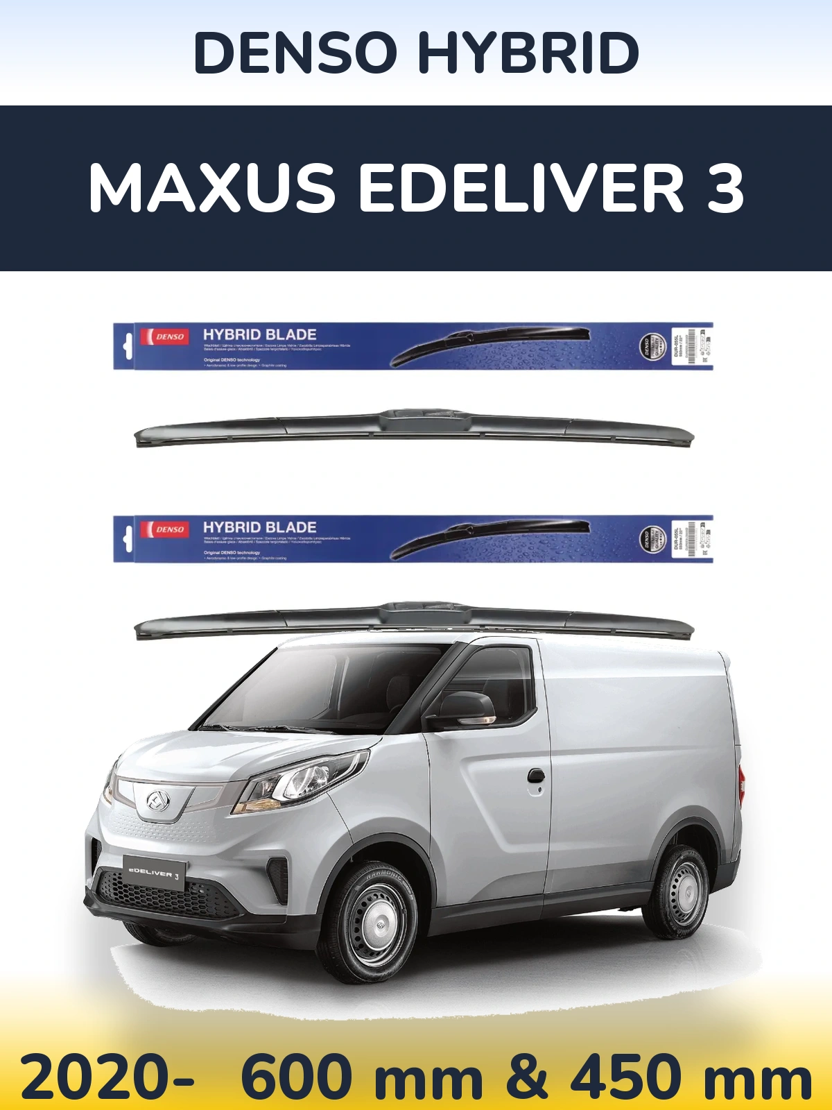 Ștergătoare Denso Hybrid pentru Maxus eDeliver 3