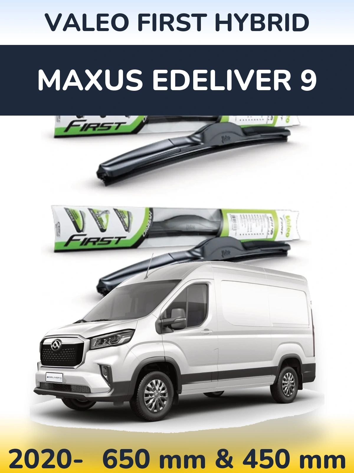Ștergătoare Valeo First Hybrid pentru Maxus eDeliver 9
