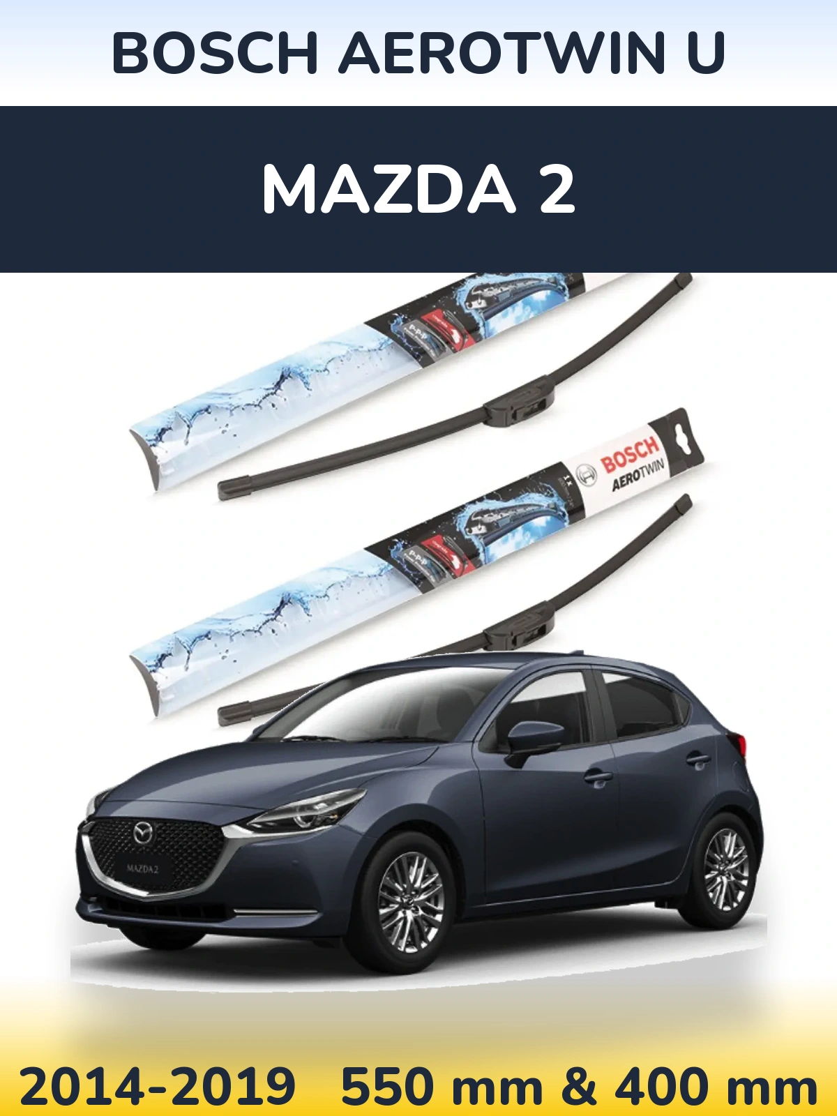 Ștergătoare BOSCH AeroTwin U pentru Mazda 2