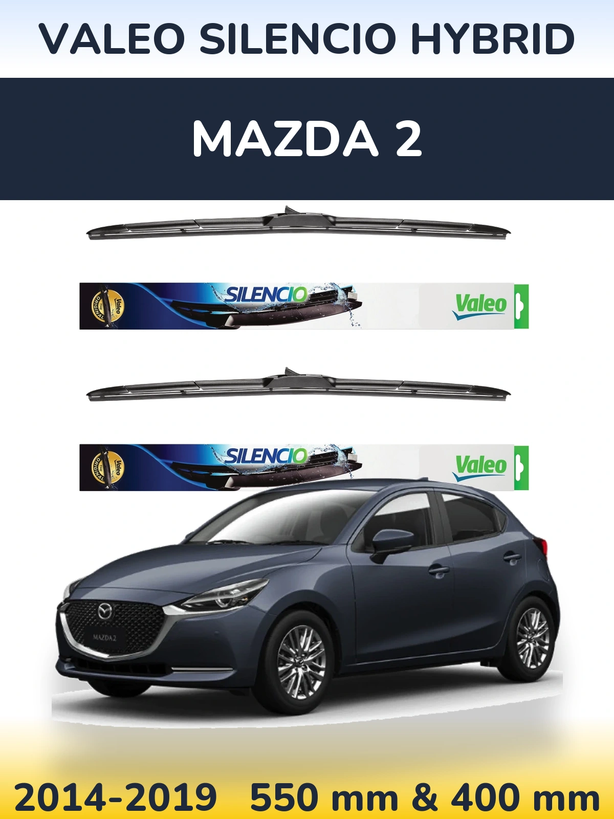 Ștergătoare Valeo Silencio Hybrid pentru Mazda 2