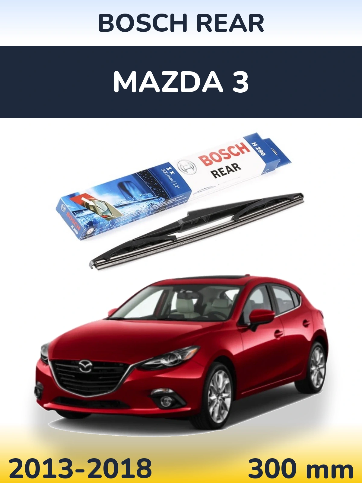 Ștergătoare BOSCH Rear pentru Mazda 3