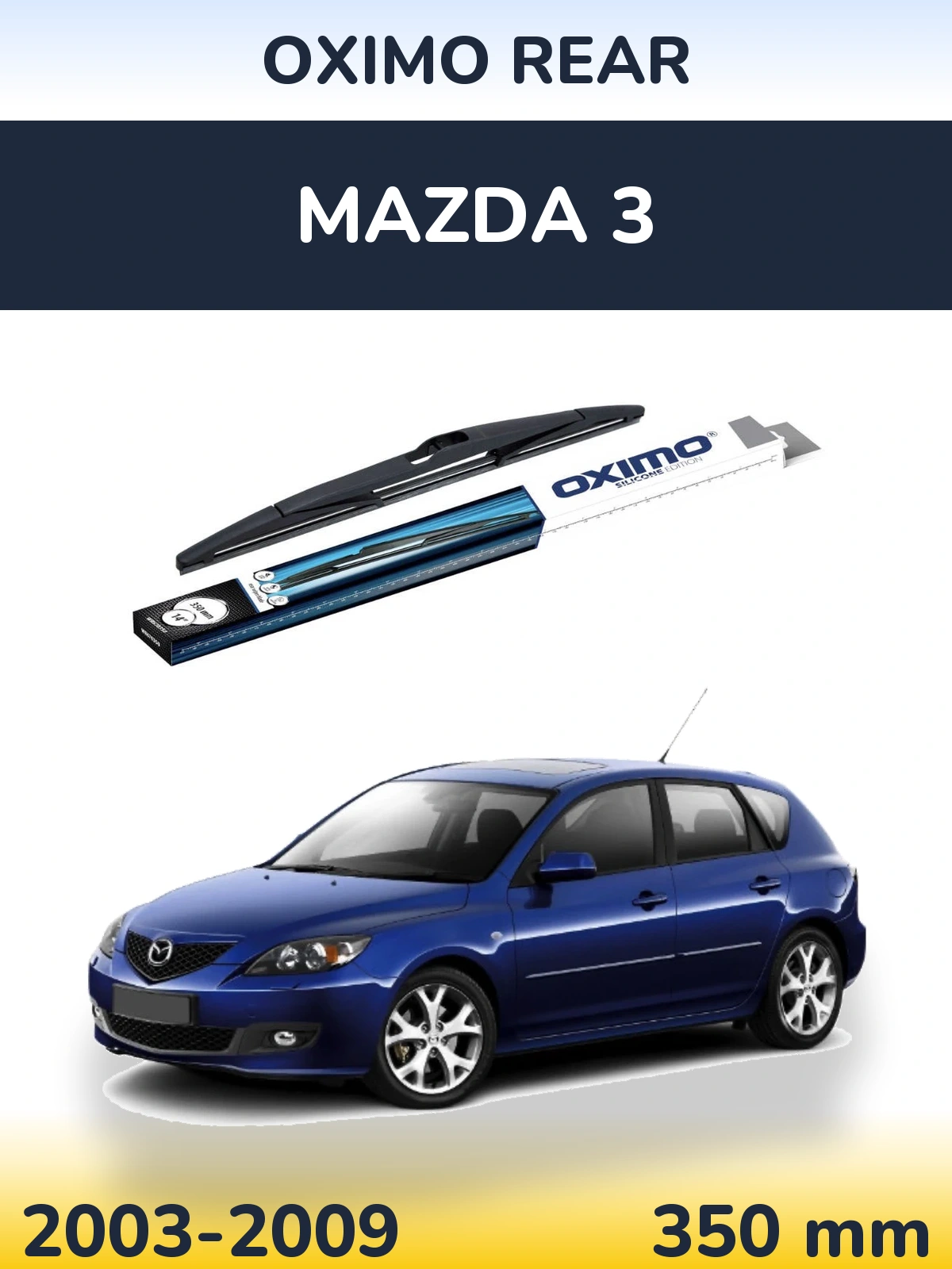 Ștergătoare Oximo Rear pentru Mazda 3