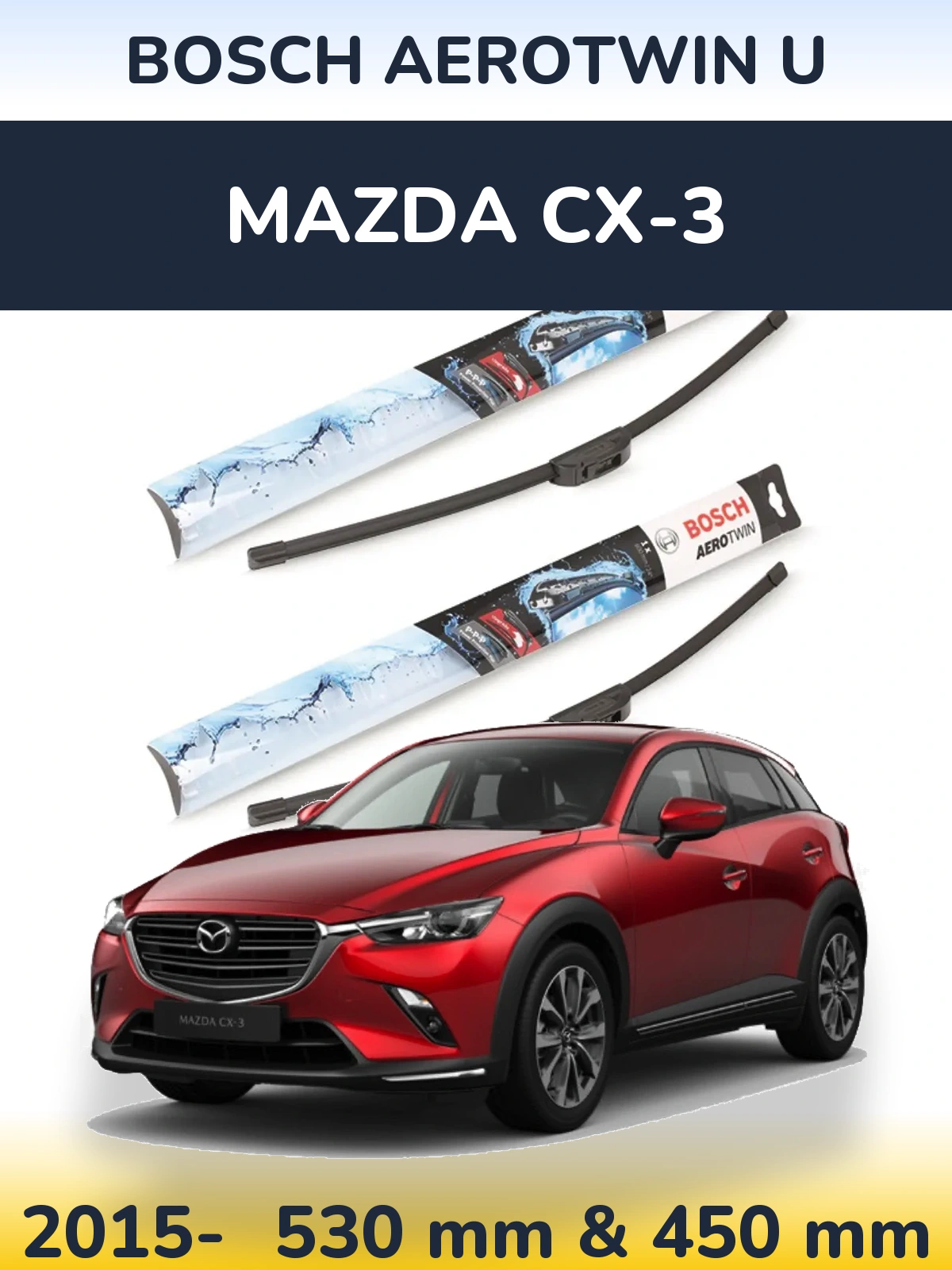 Ștergătoare BOSCH AeroTwin U pentru Mazda CX-3