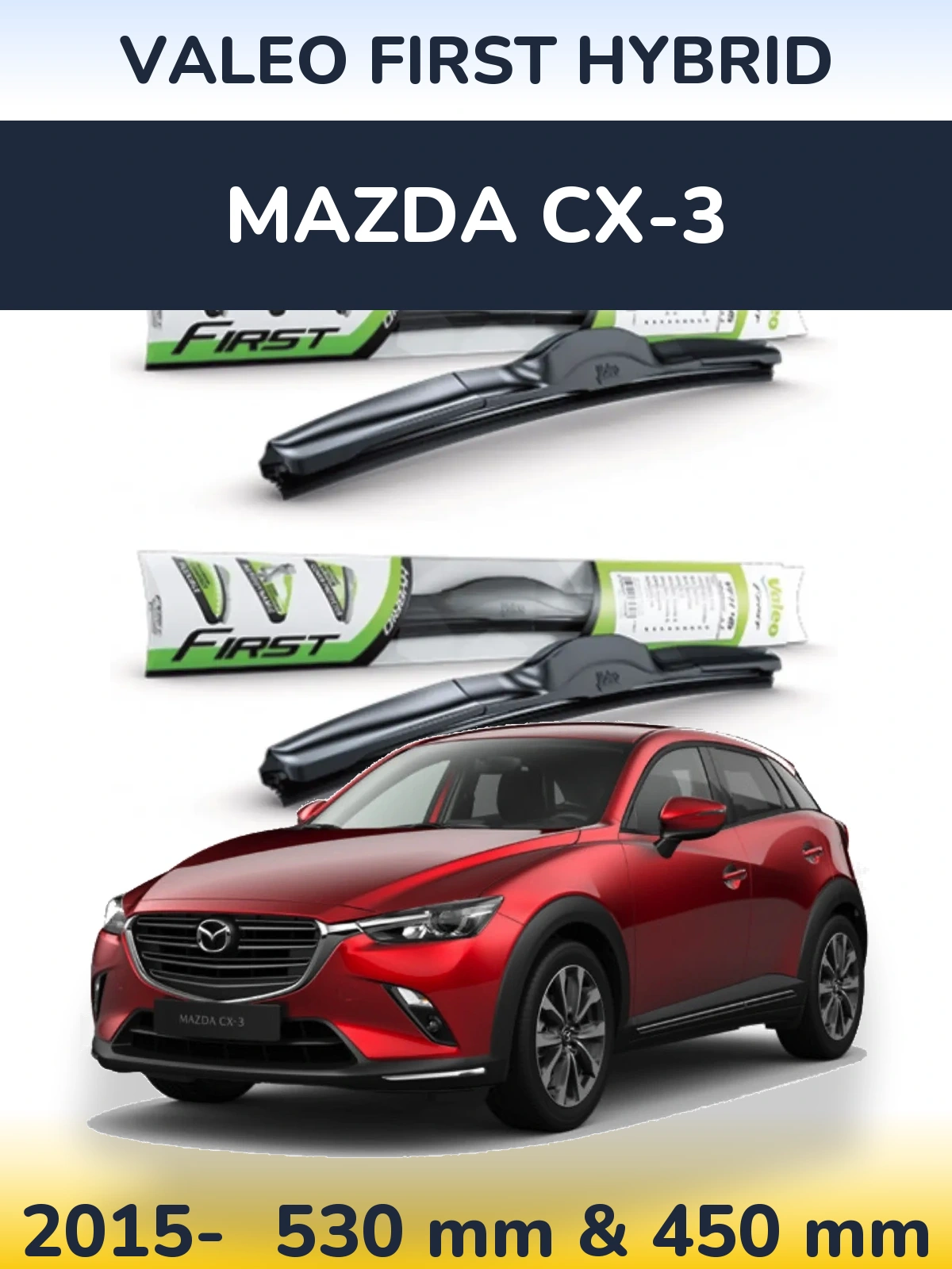 Ștergătoare Valeo First Hybrid pentru Mazda CX-3