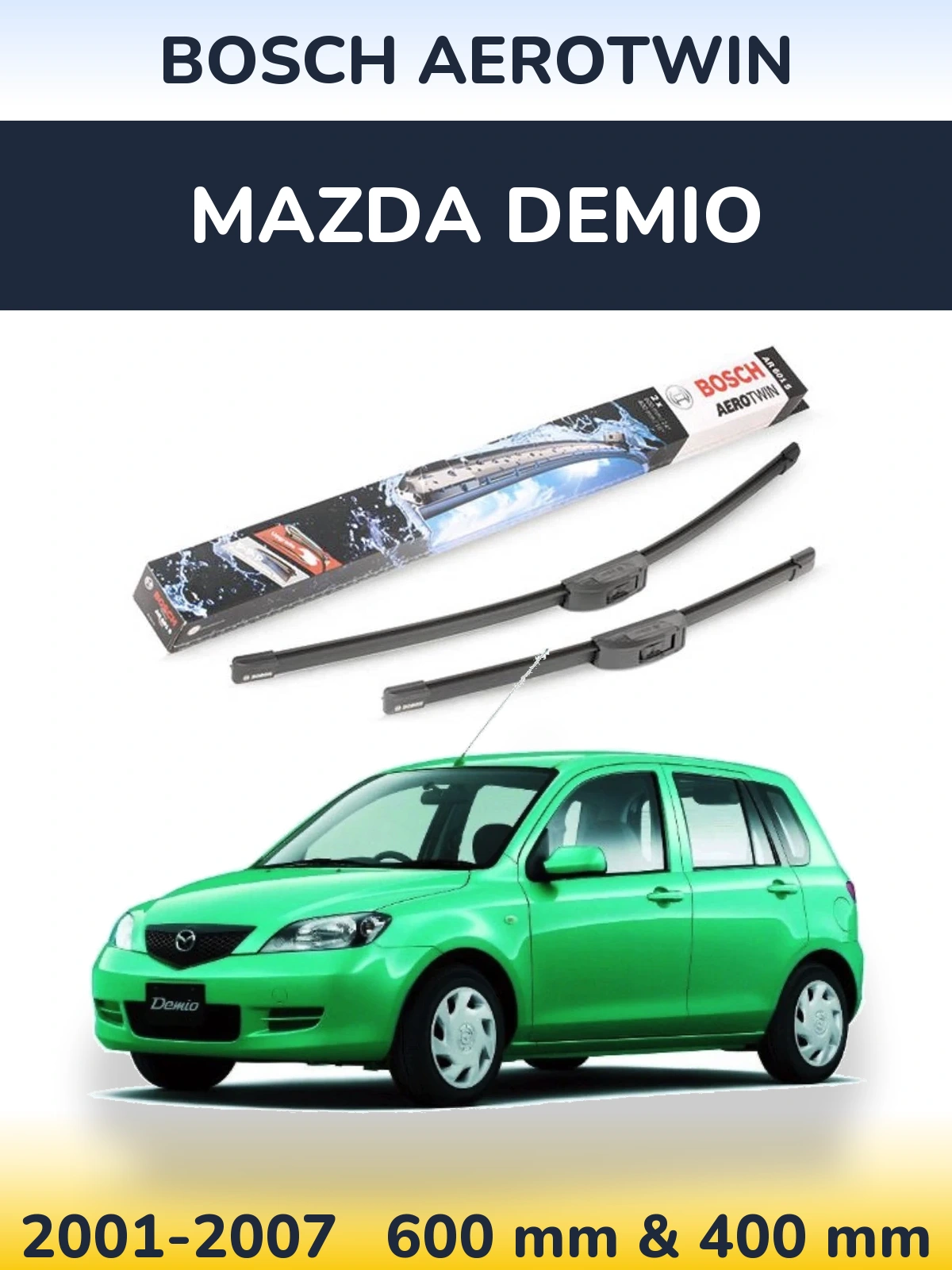 Ștergătoare BOSCH AeroTwin pentru Mazda Demio