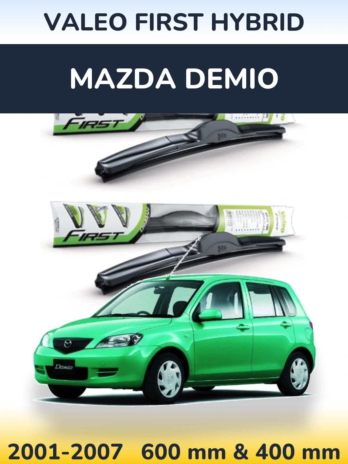 Ștergătoare Valeo First Hybrid pentru Mazda Demio