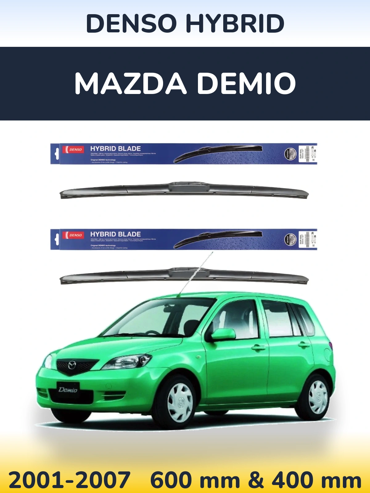 Ștergătoare Denso Hybrid pentru Mazda Demio