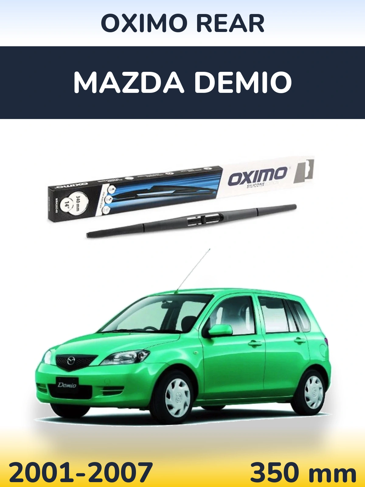 Ștergătoare Oximo Rear pentru Mazda Demio