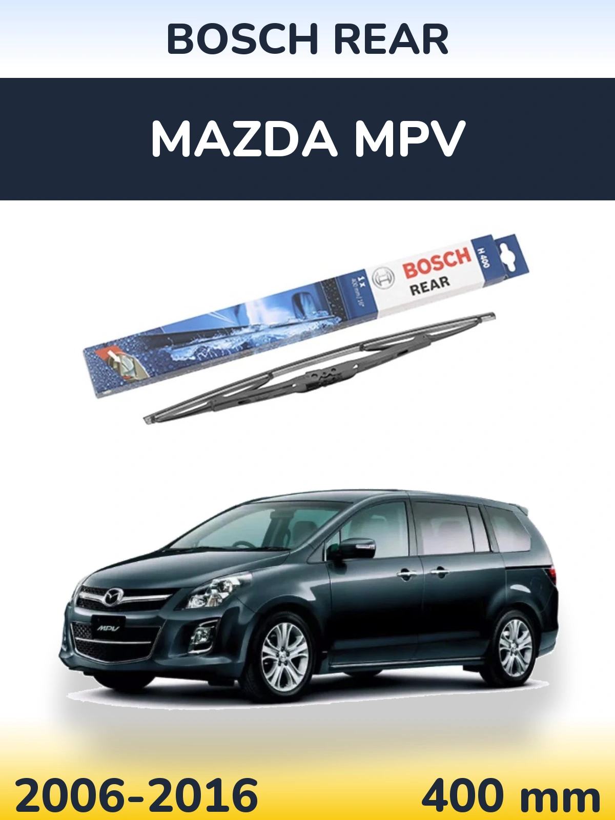 Ștergătoare BOSCH Rear pentru Mazda MPV