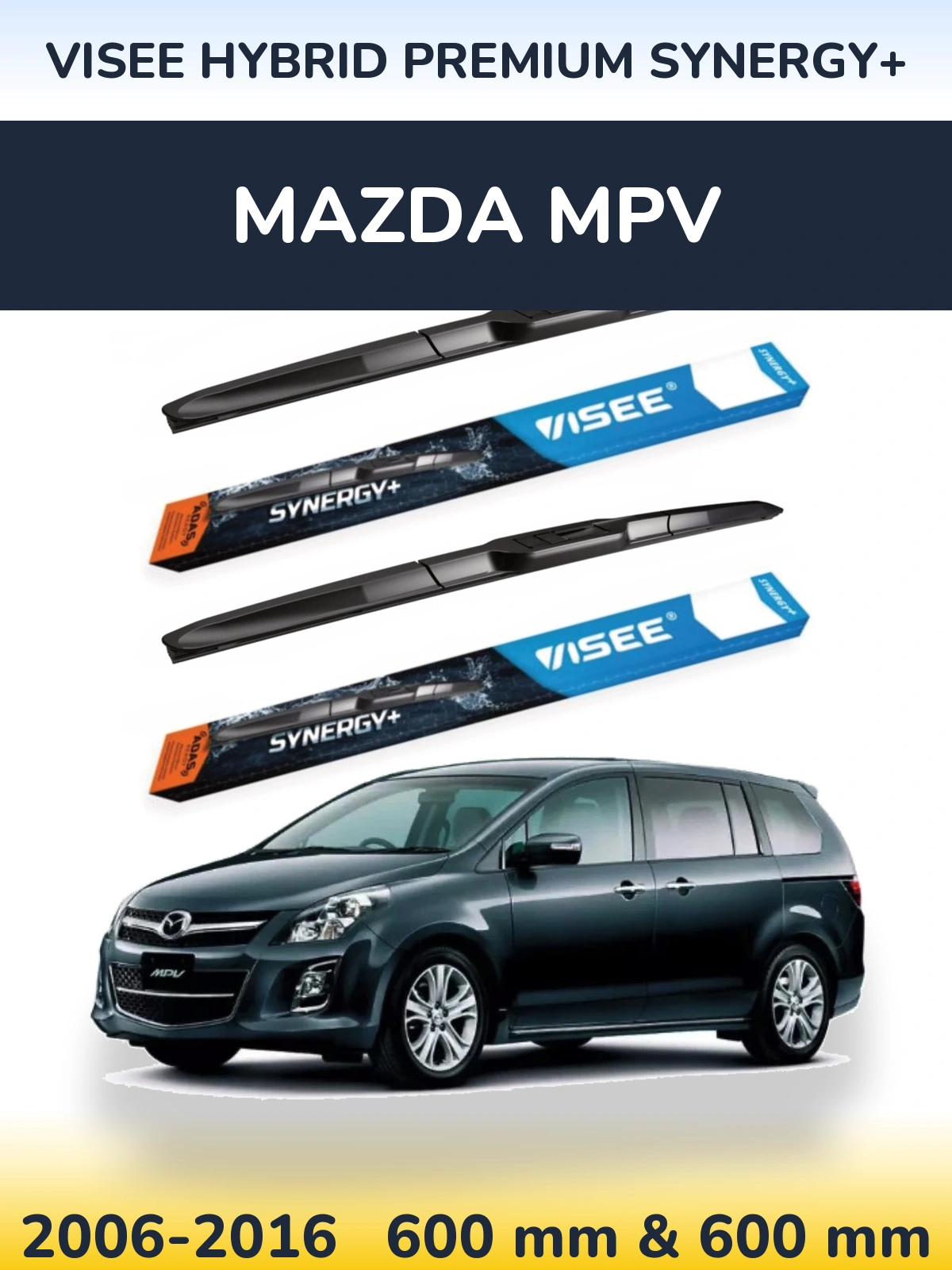 Ștergătoare VISEE HYBRID PREMIUM SYNERGY+ pentru Mazda MPV