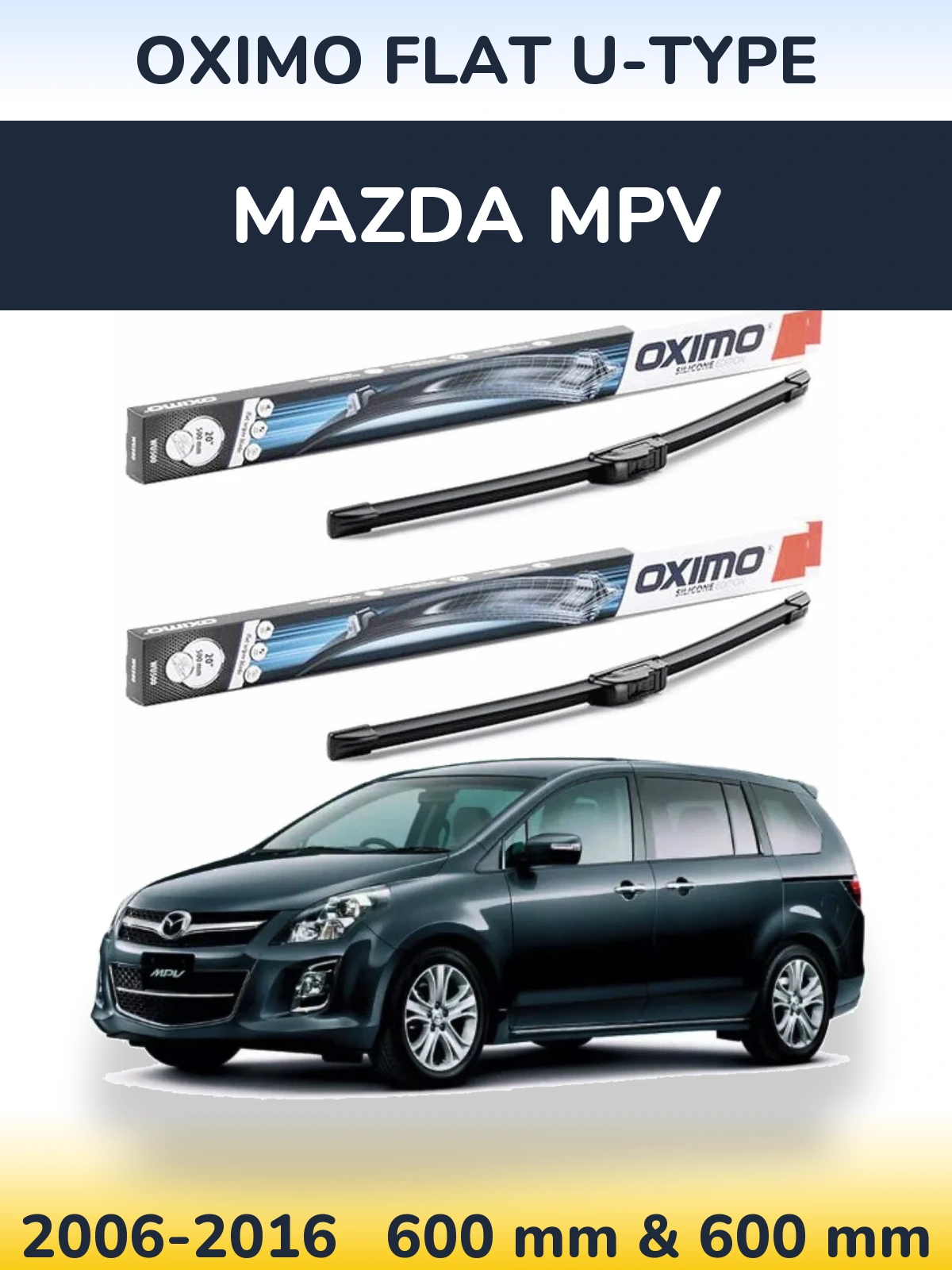 Ștergătoare Oximo Flat U-type pentru Mazda MPV