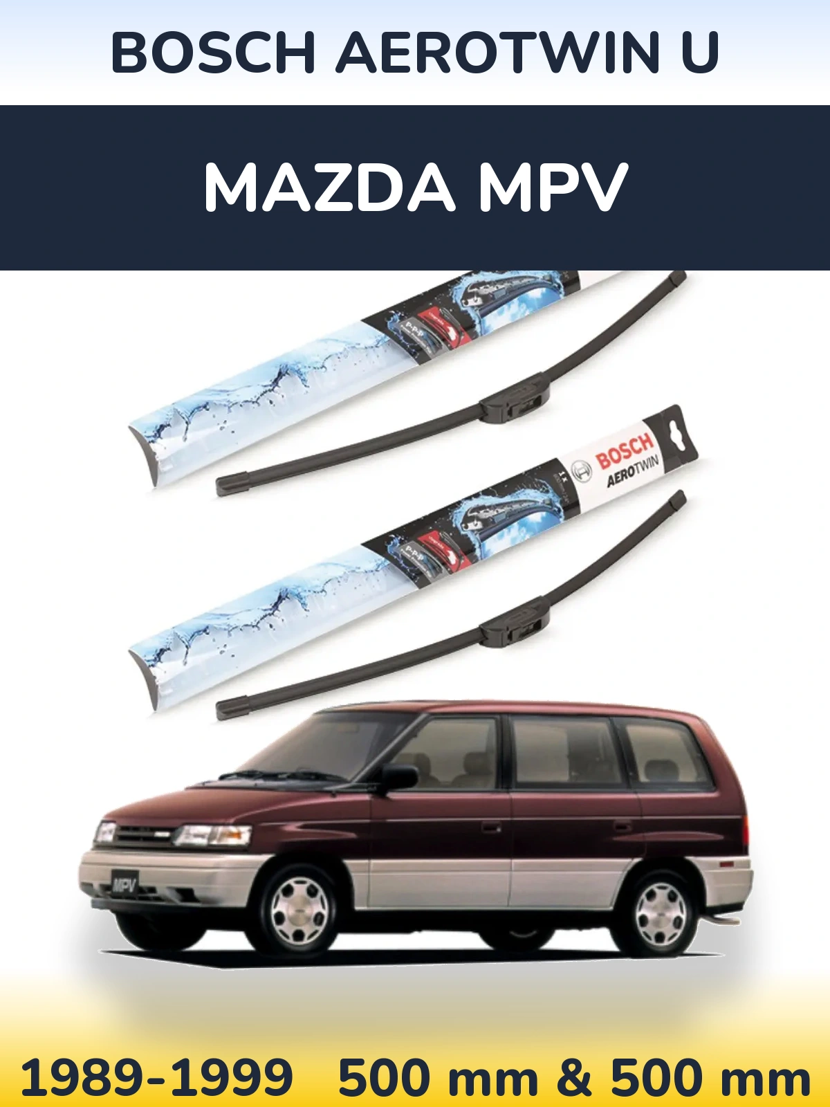 Ștergătoare BOSCH AeroTwin U pentru Mazda MPV