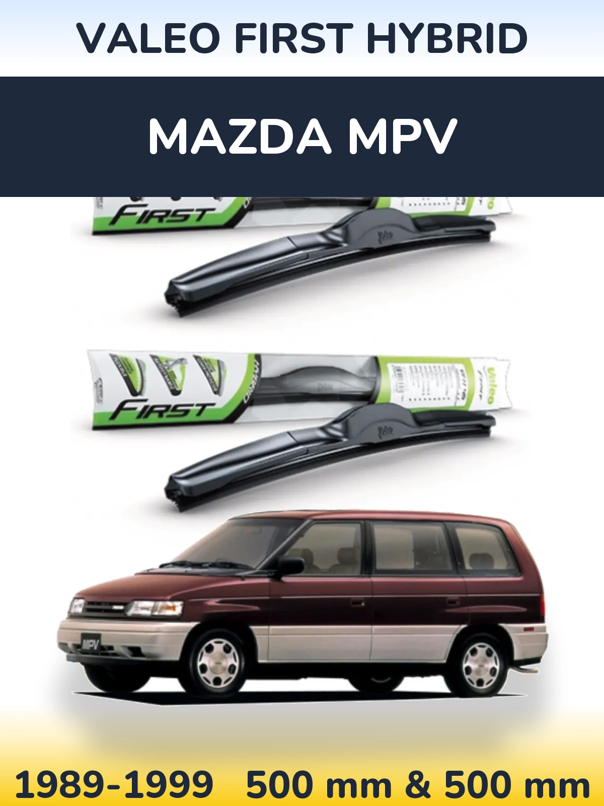 Ștergătoare Valeo First Hybrid pentru Mazda MPV