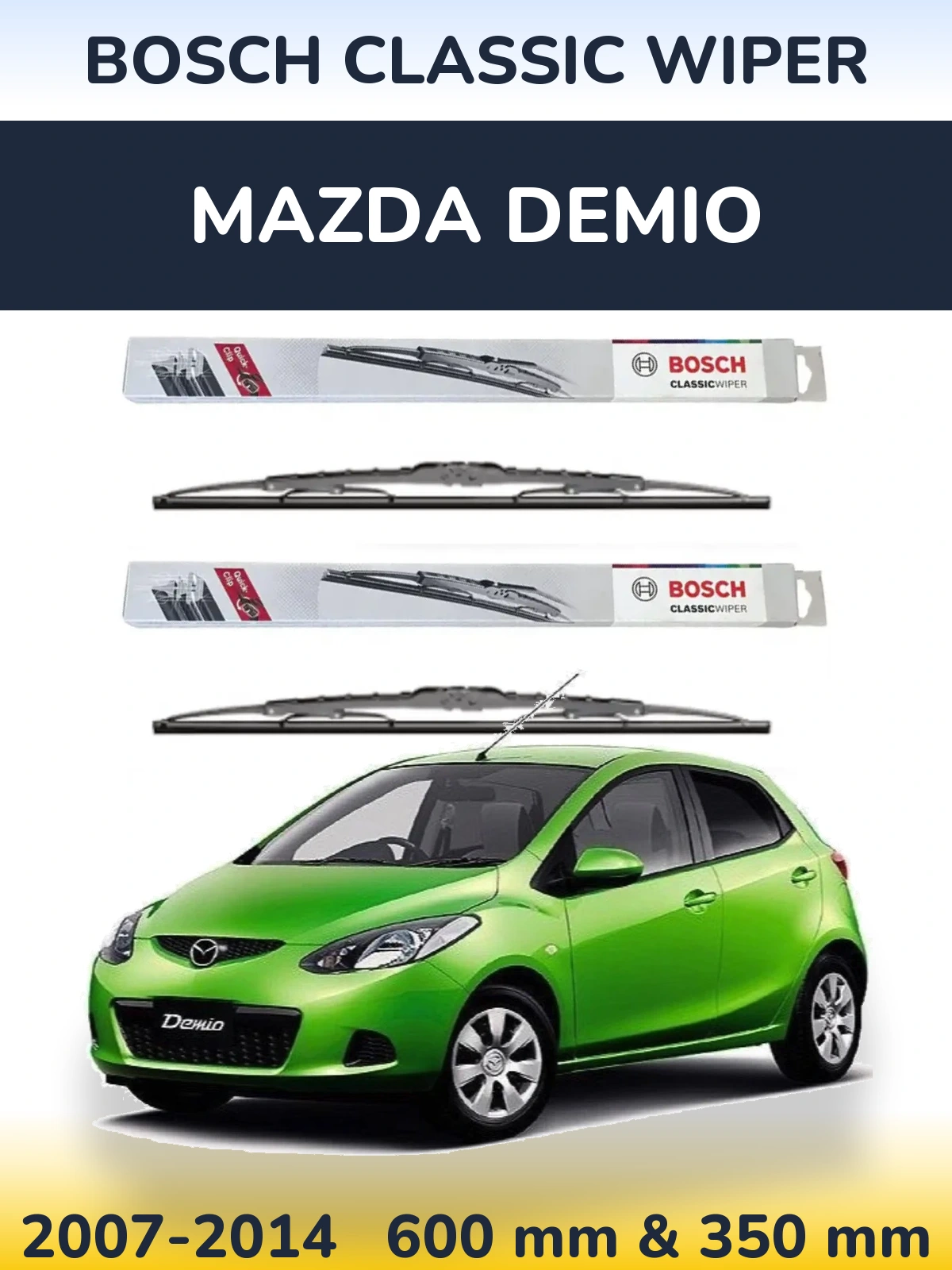 Ștergătoare BOSCH Classic Wiper pentru Mazda Demio