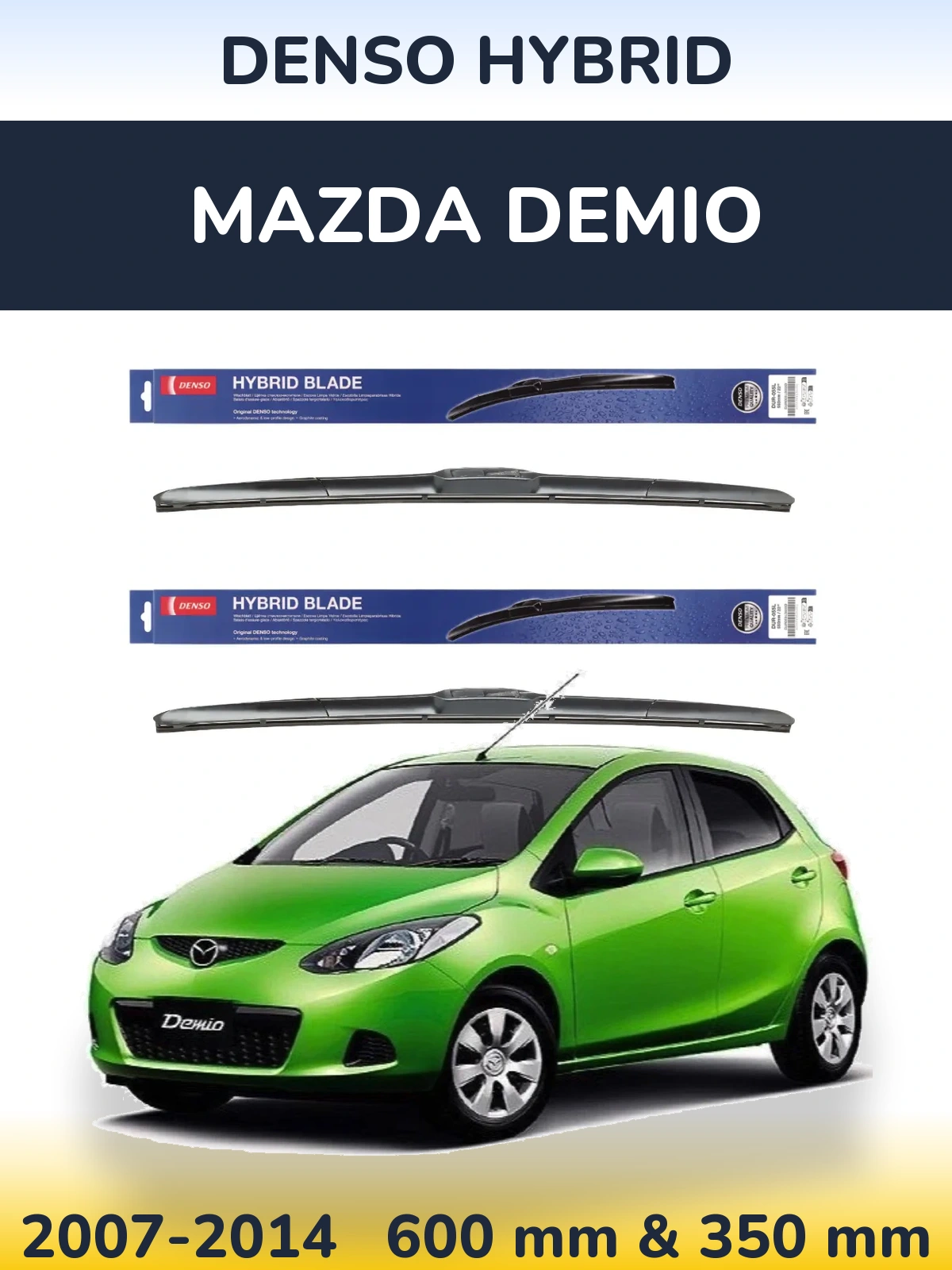 Ștergătoare Denso Hybrid pentru Mazda Demio