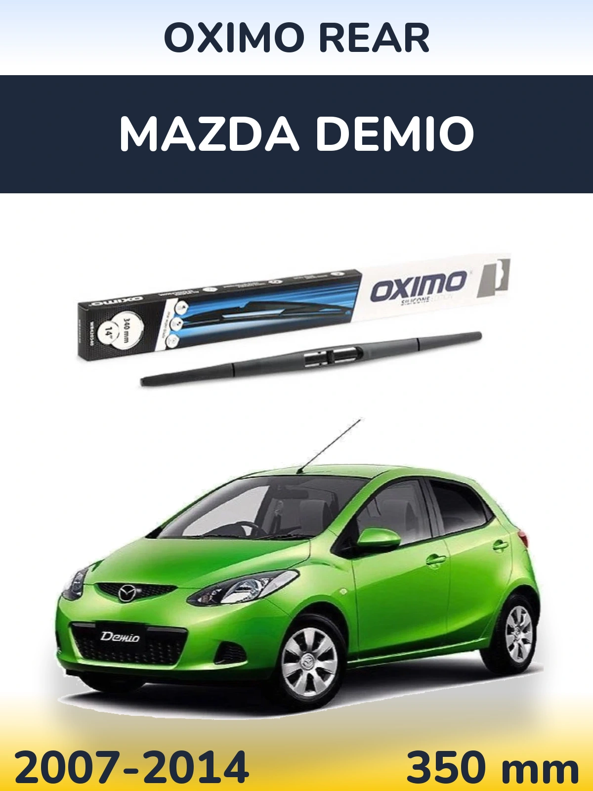 Ștergătoare Oximo Rear pentru Mazda Demio