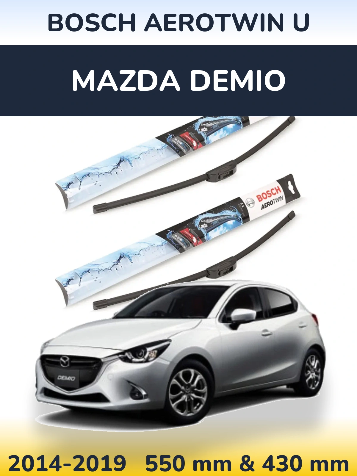Ștergătoare BOSCH AeroTwin U pentru Mazda Demio