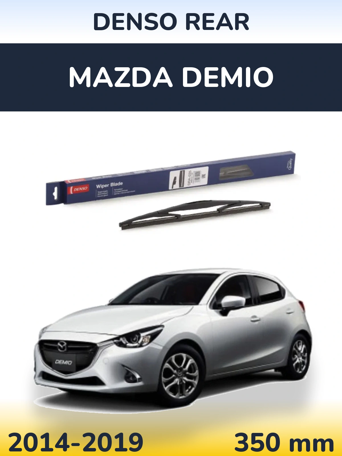 Ștergătoare Denso Rear pentru Mazda Demio