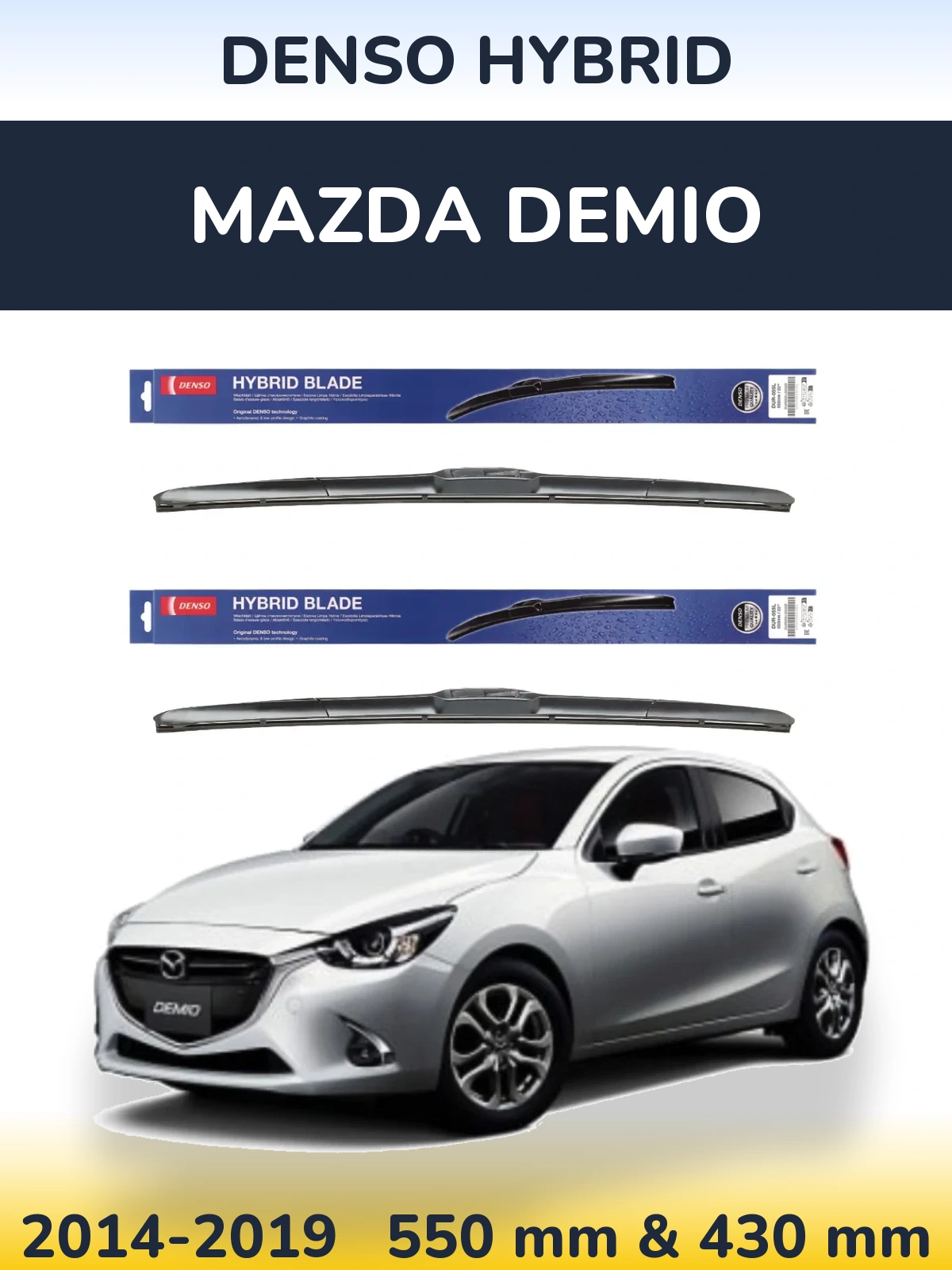 Ștergătoare Denso Hybrid pentru Mazda Demio