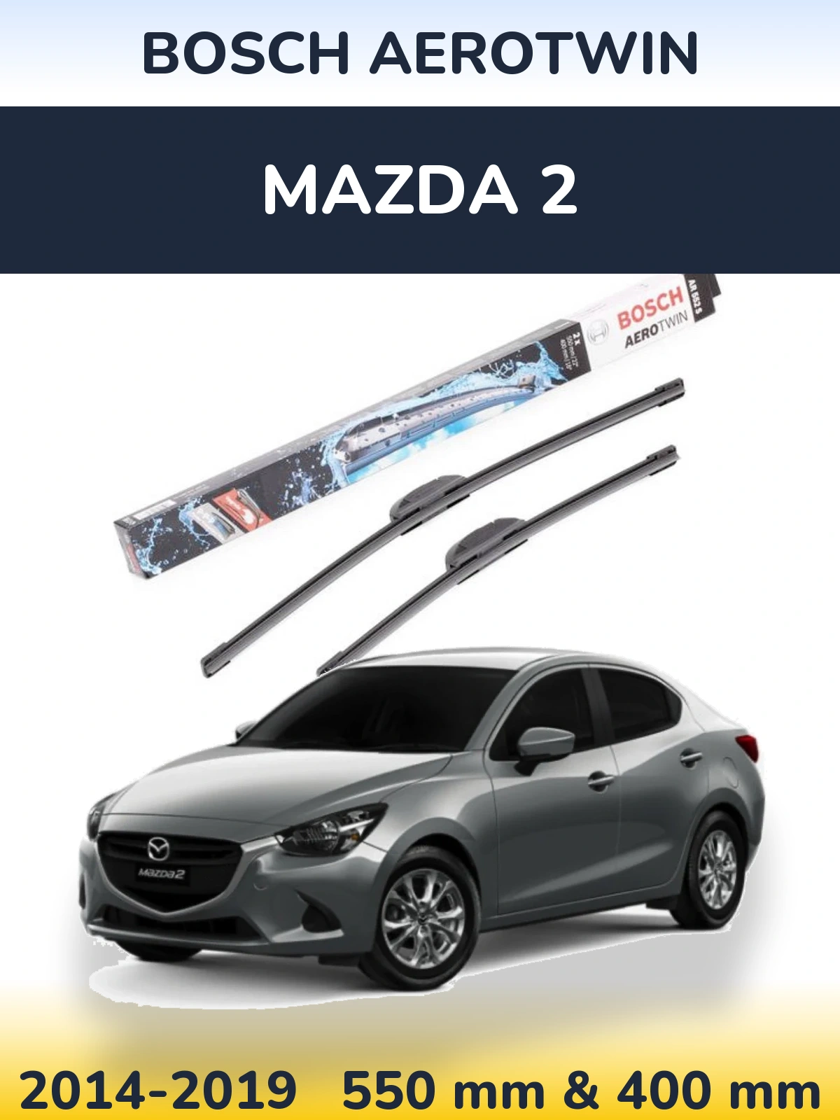 Ștergătoare BOSCH AeroTwin pentru Mazda 2
