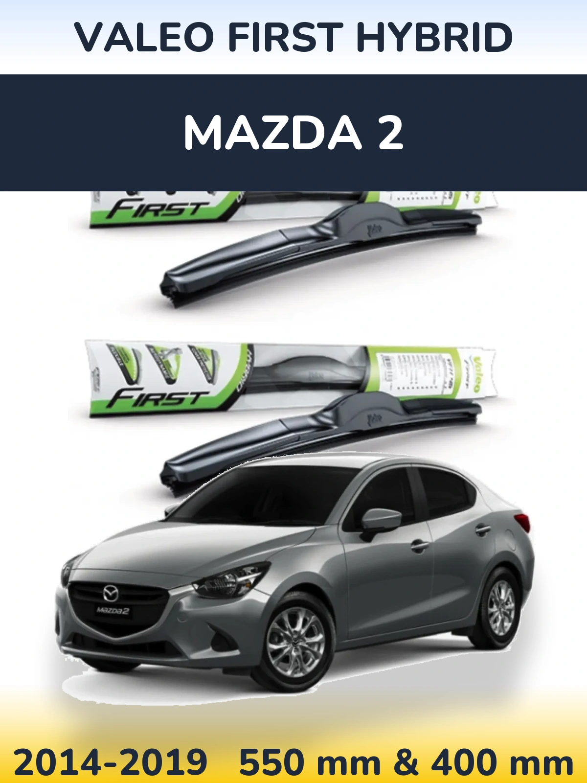 Ștergătoare Valeo First Hybrid pentru Mazda 2