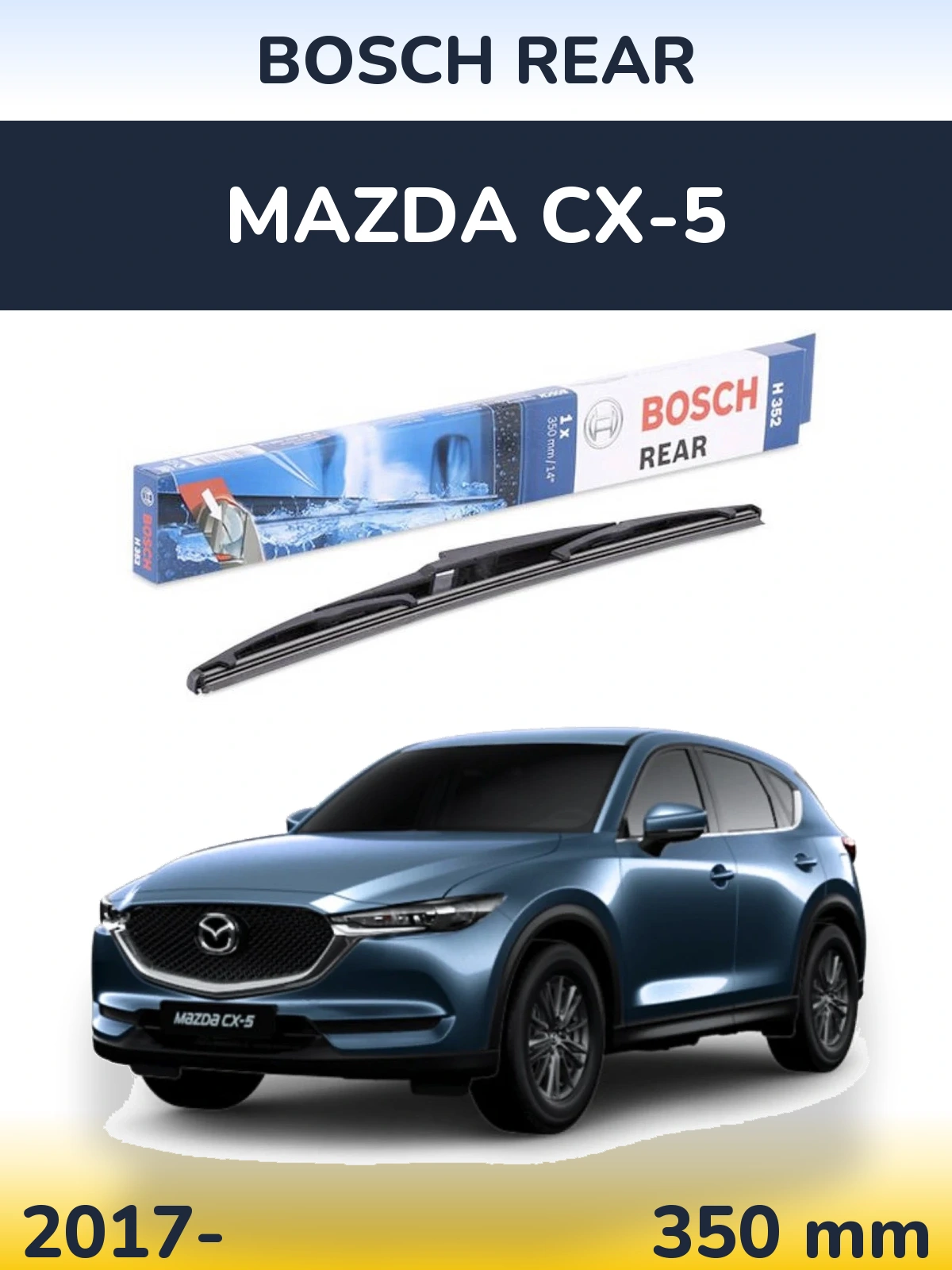 Ștergătoare BOSCH Rear pentru Mazda CX-5