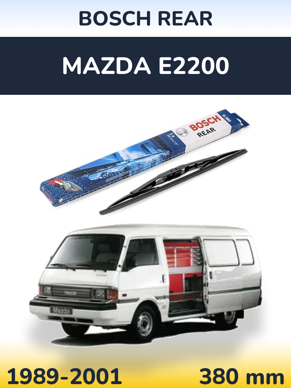 Ștergătoare BOSCH Rear pentru Mazda E2200