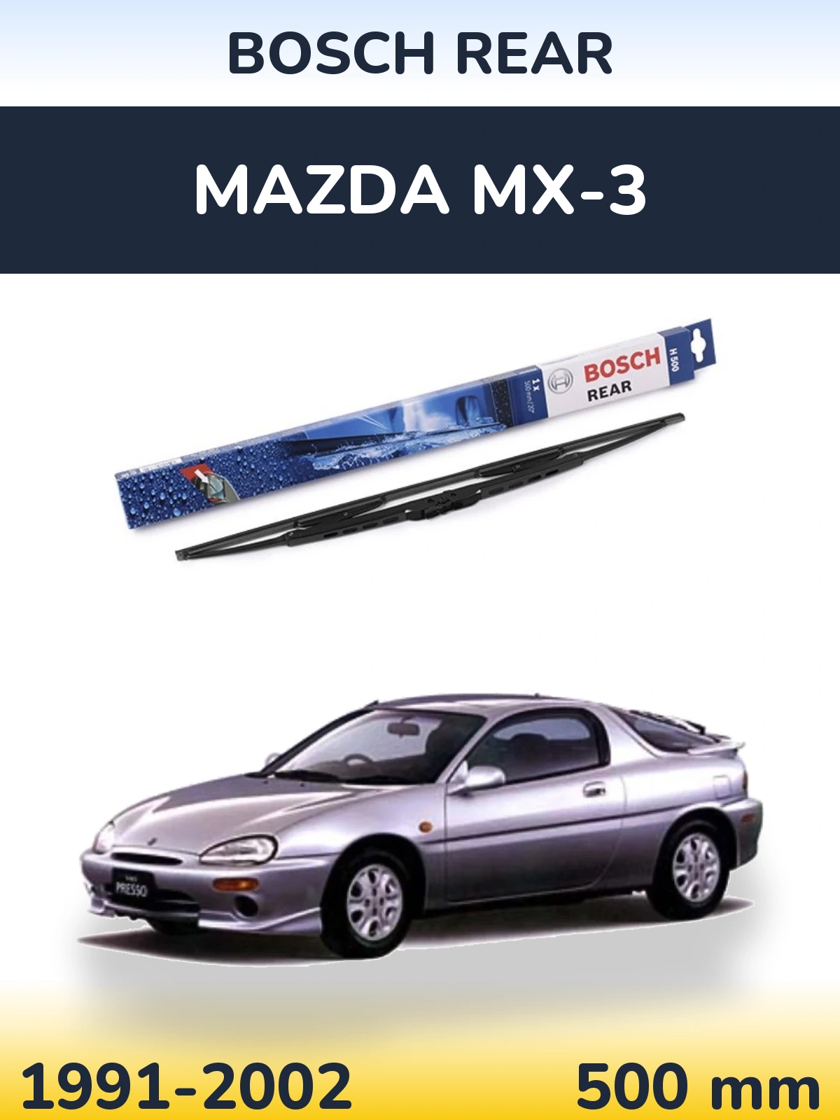 Ștergătoare BOSCH Rear pentru Mazda MX-3