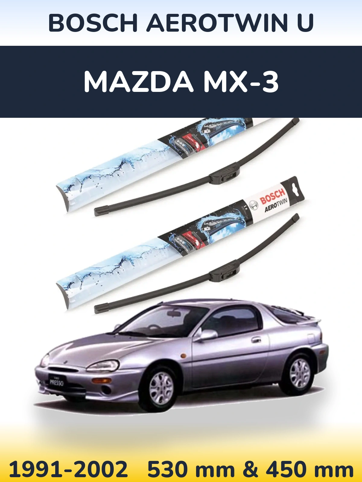 Ștergătoare BOSCH AeroTwin U pentru Mazda MX-3