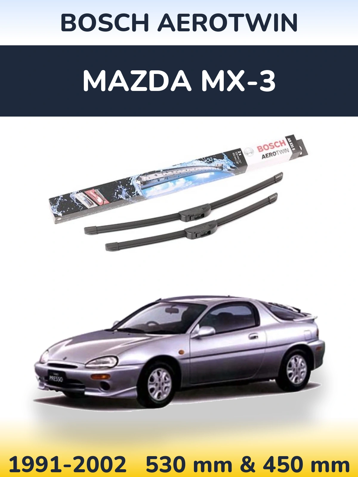 Ștergătoare BOSCH AeroTwin pentru Mazda MX-3