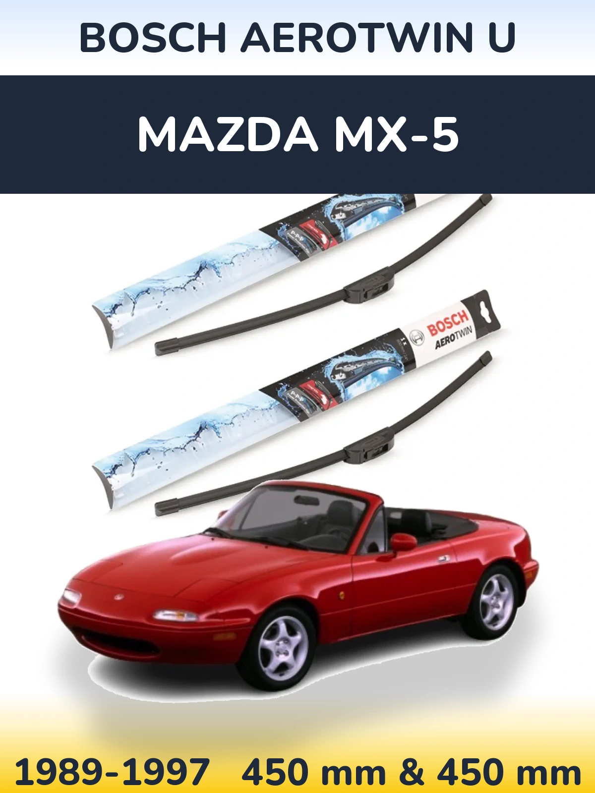 Ștergătoare BOSCH AeroTwin U pentru Mazda MX-5