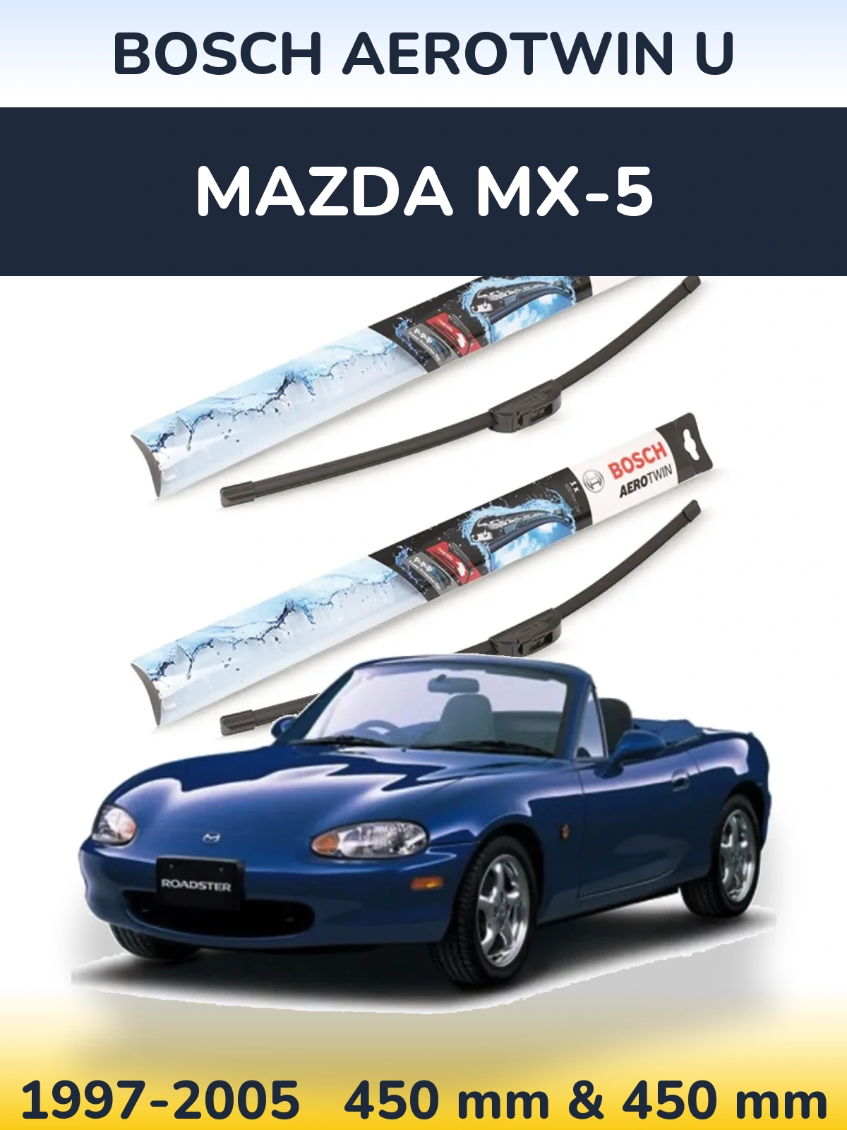 Комплект передних дворников BOSCH AeroTwin U 450 & 450 мм для Mazda MX-5 1997-2005