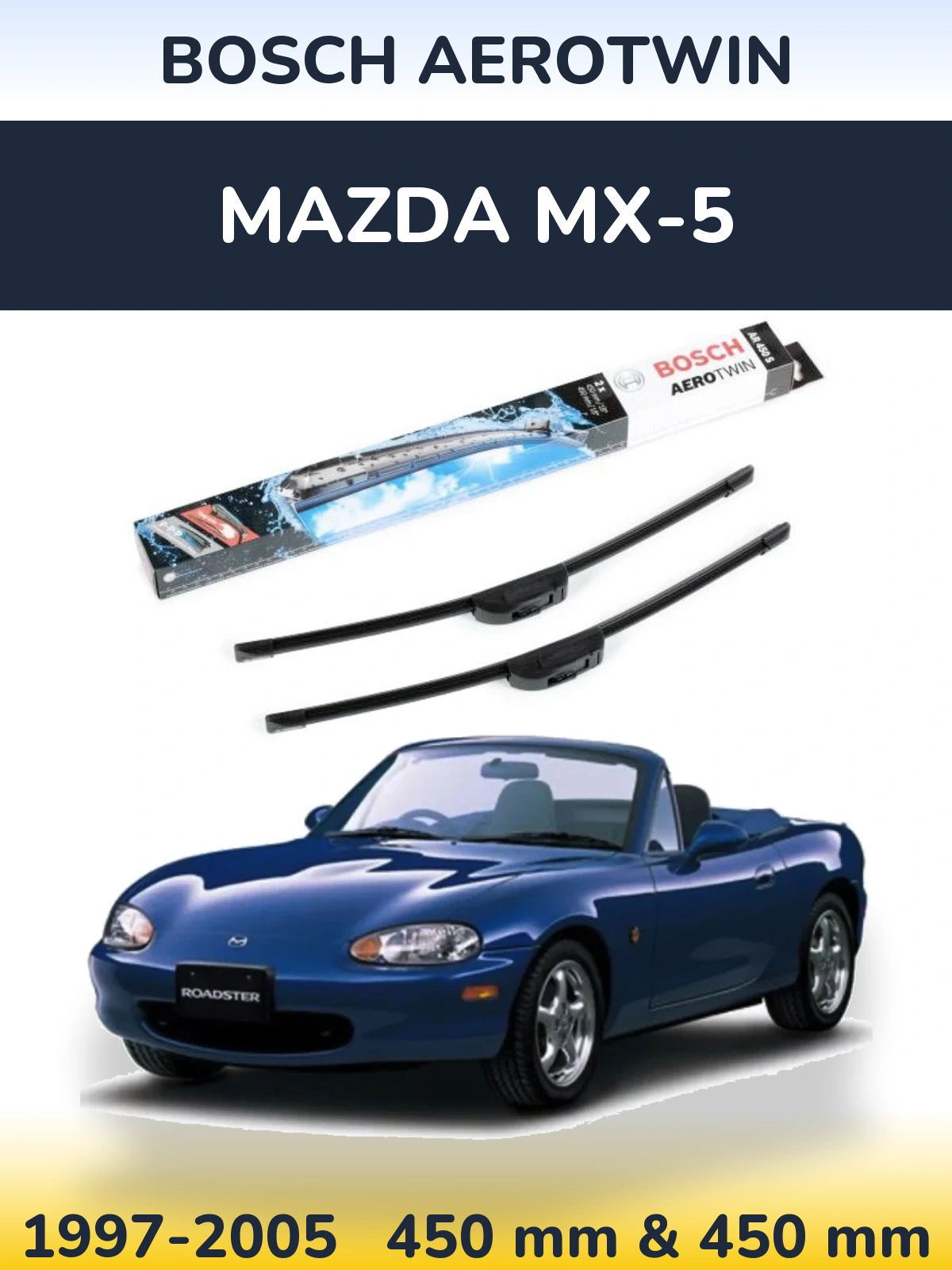 Ștergătoare BOSCH AeroTwin pentru Mazda MX-5