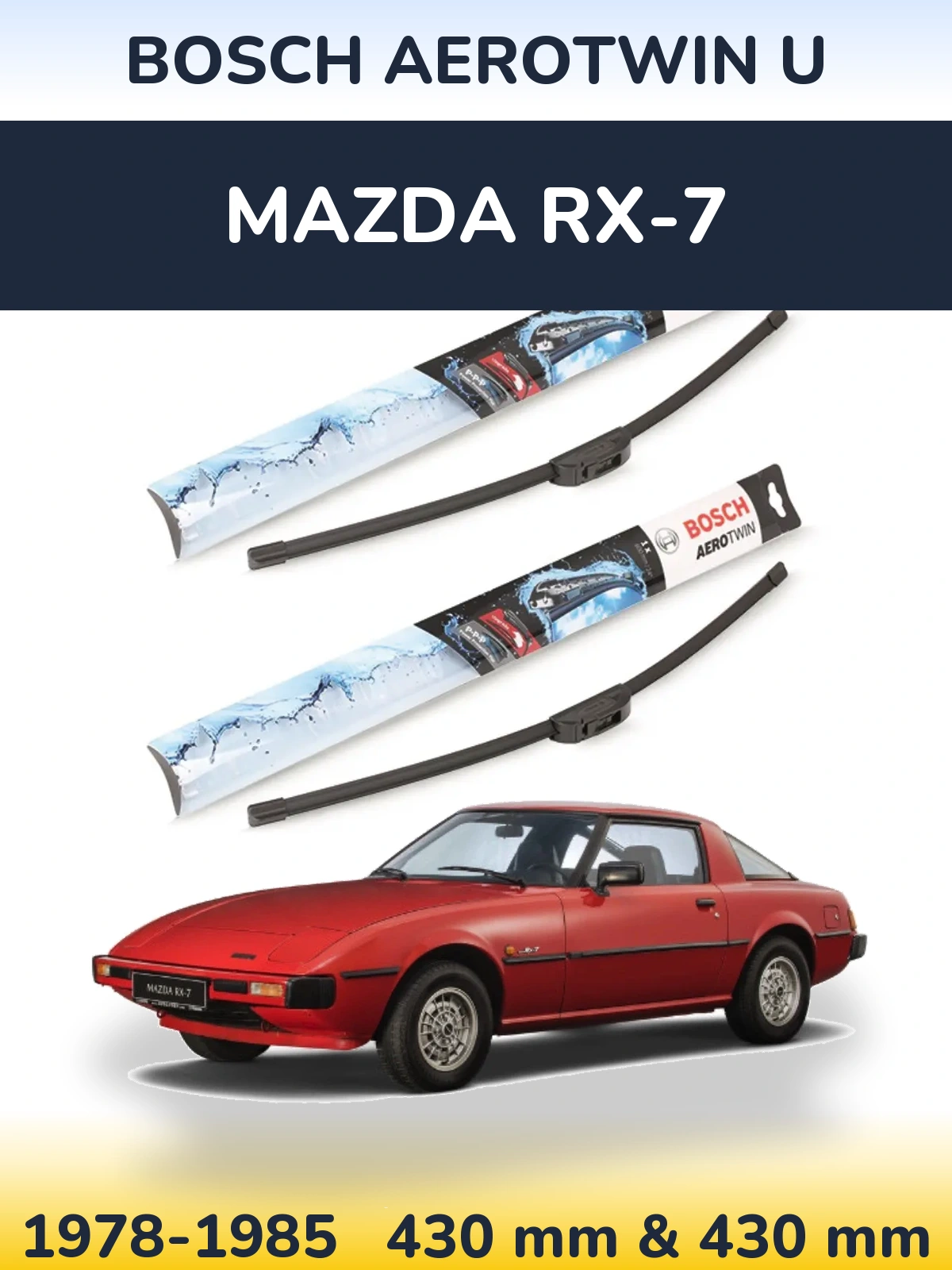 Ștergătoare BOSCH AeroTwin U pentru Mazda RX-7