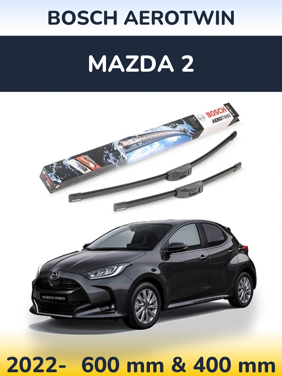 Ștergătoare BOSCH AeroTwin pentru Mazda 2