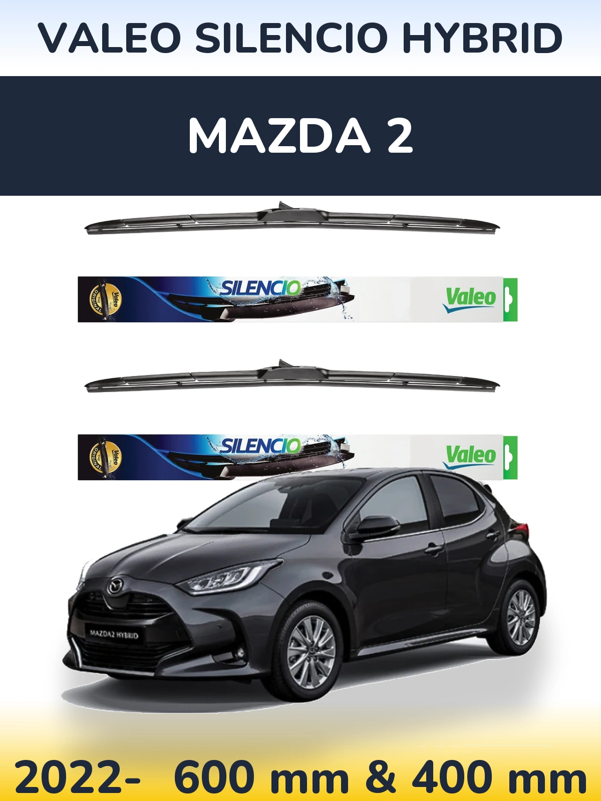 Ștergătoare Valeo Silencio Hybrid pentru Mazda 2