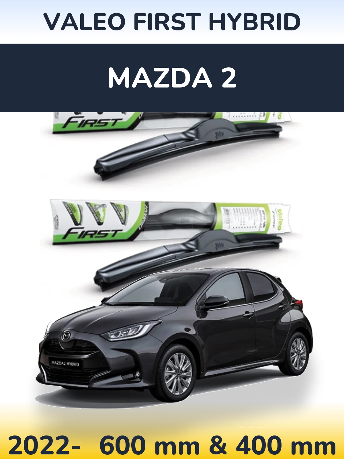 Ștergătoare Valeo First Hybrid pentru Mazda 2