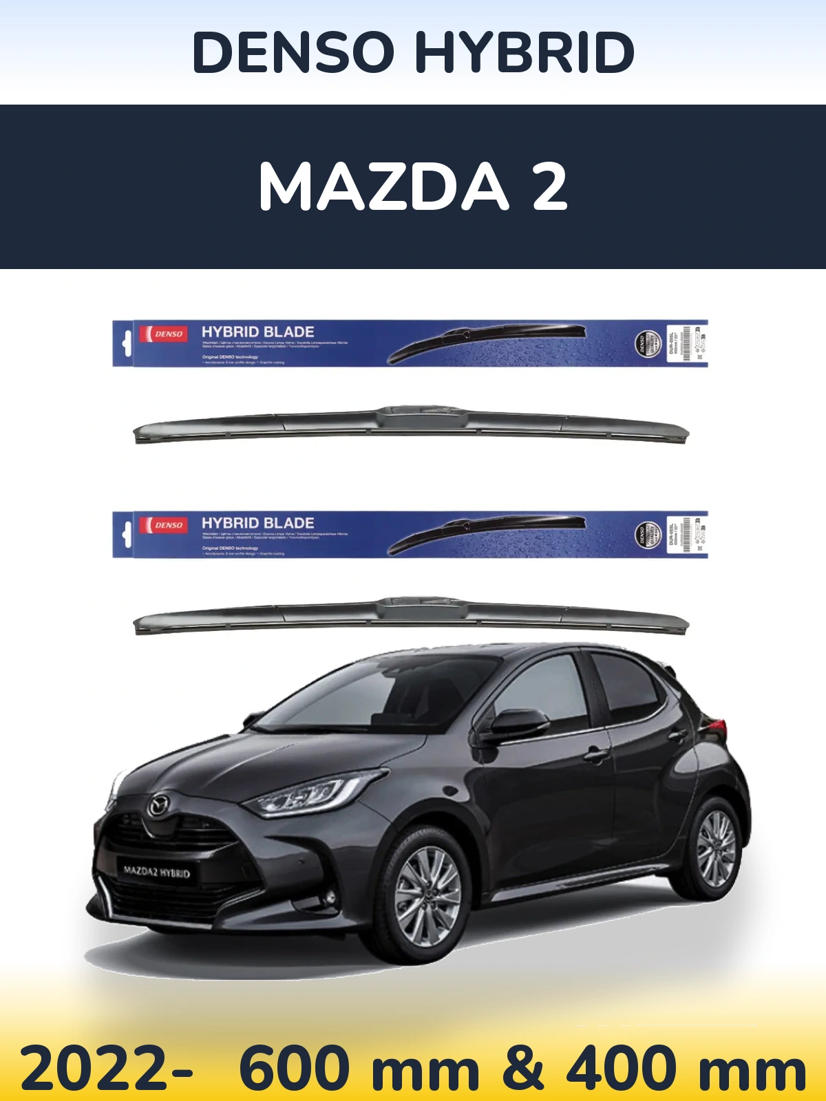 Ștergătoare Denso Hybrid pentru Mazda 2