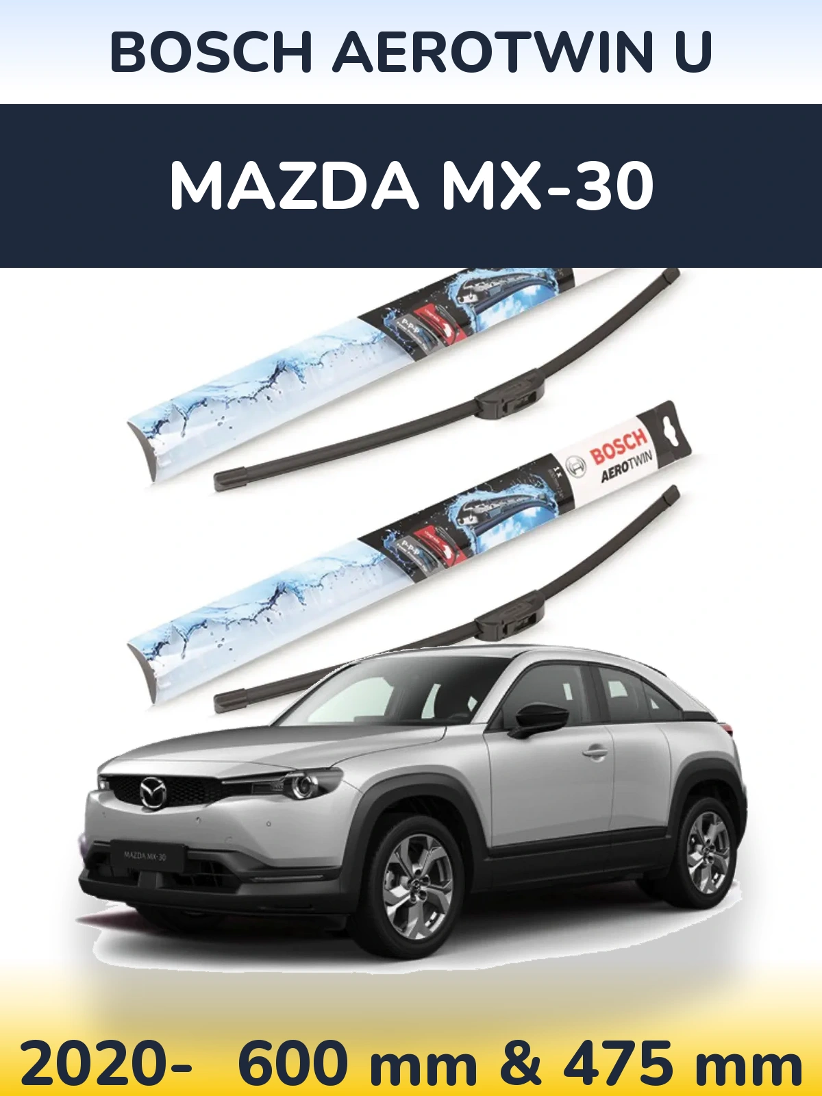 Ștergătoare BOSCH AeroTwin U pentru Mazda MX-30