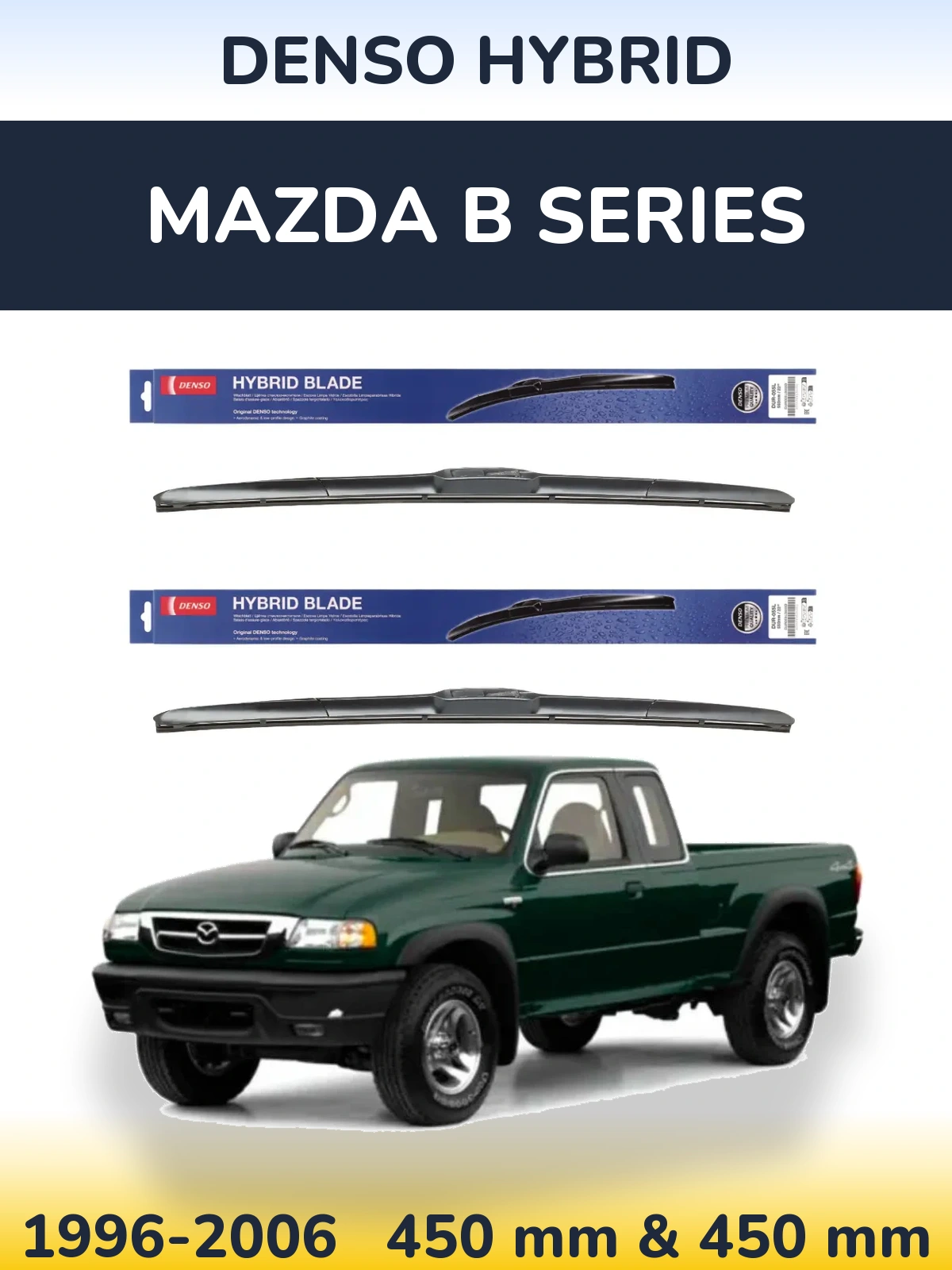 Ștergătoare Denso Hybrid pentru Mazda B Series