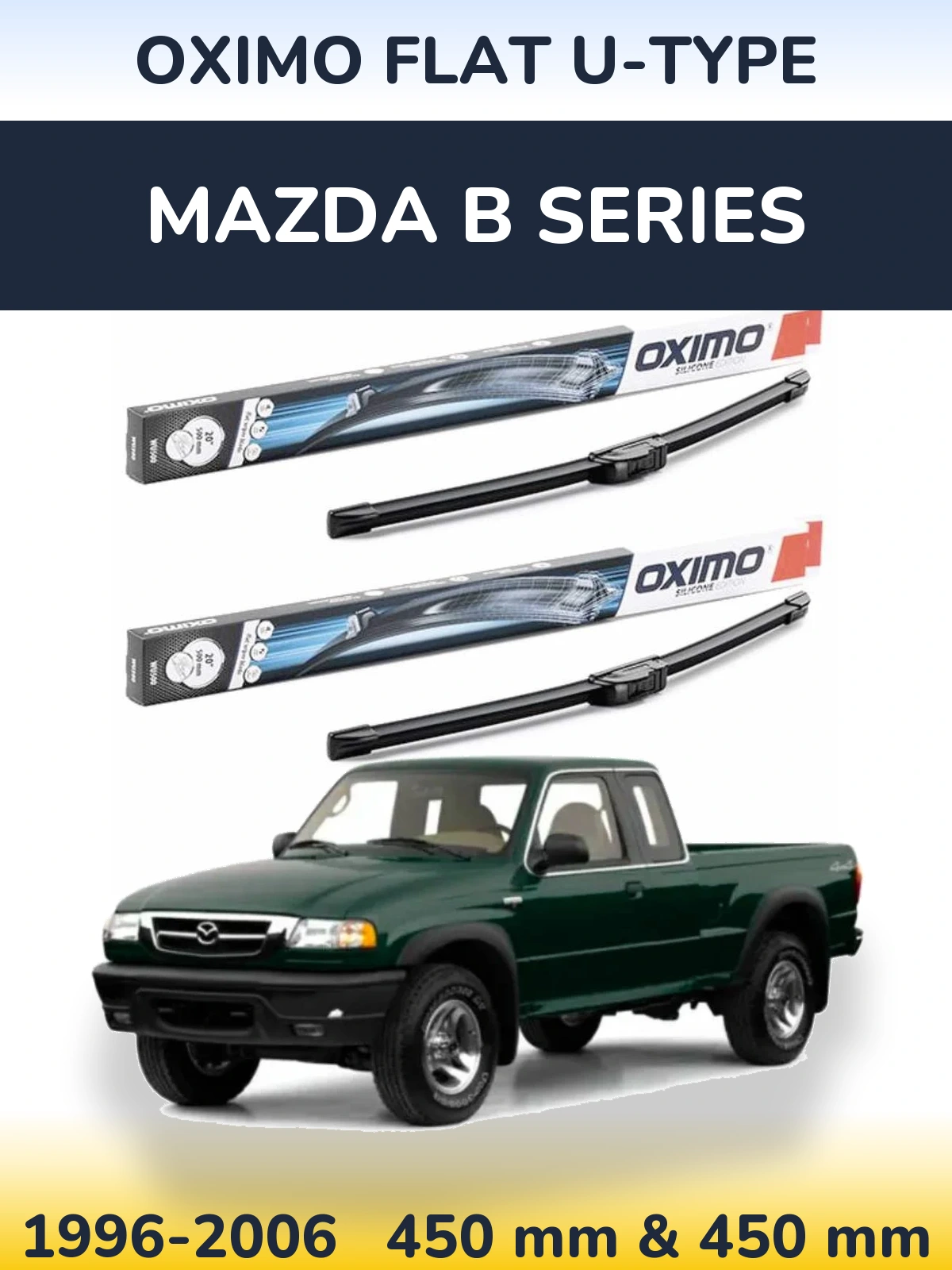 Ștergătoare Oximo Flat U-type pentru Mazda B Series