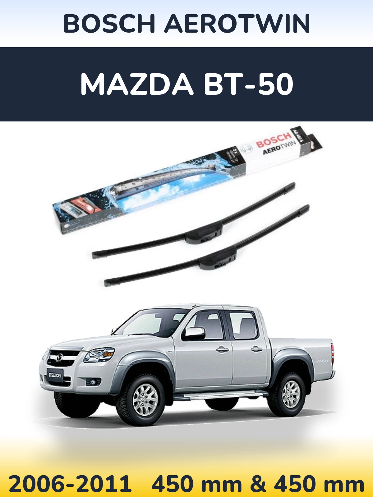 Ștergătoare BOSCH AeroTwin pentru Mazda BT-50