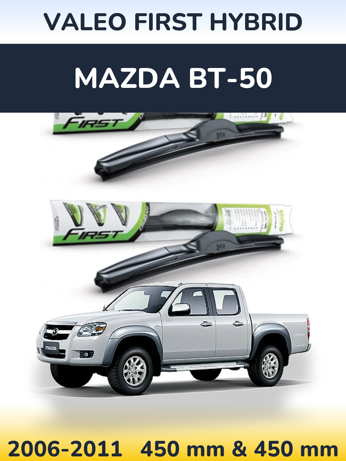 Ștergătoare Valeo First Hybrid pentru Mazda BT-50