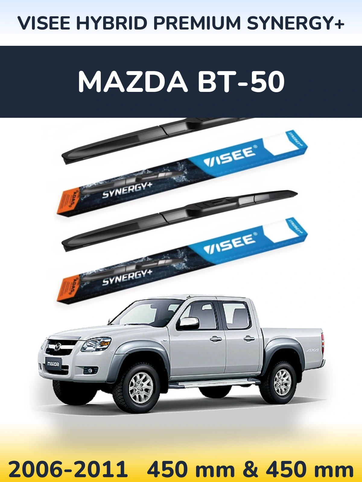 Ștergătoare VISEE HYBRID PREMIUM SYNERGY+ pentru Mazda BT-50