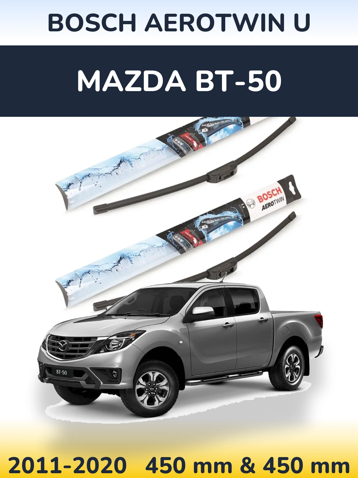 Ștergătoare BOSCH AeroTwin U pentru Mazda BT-50