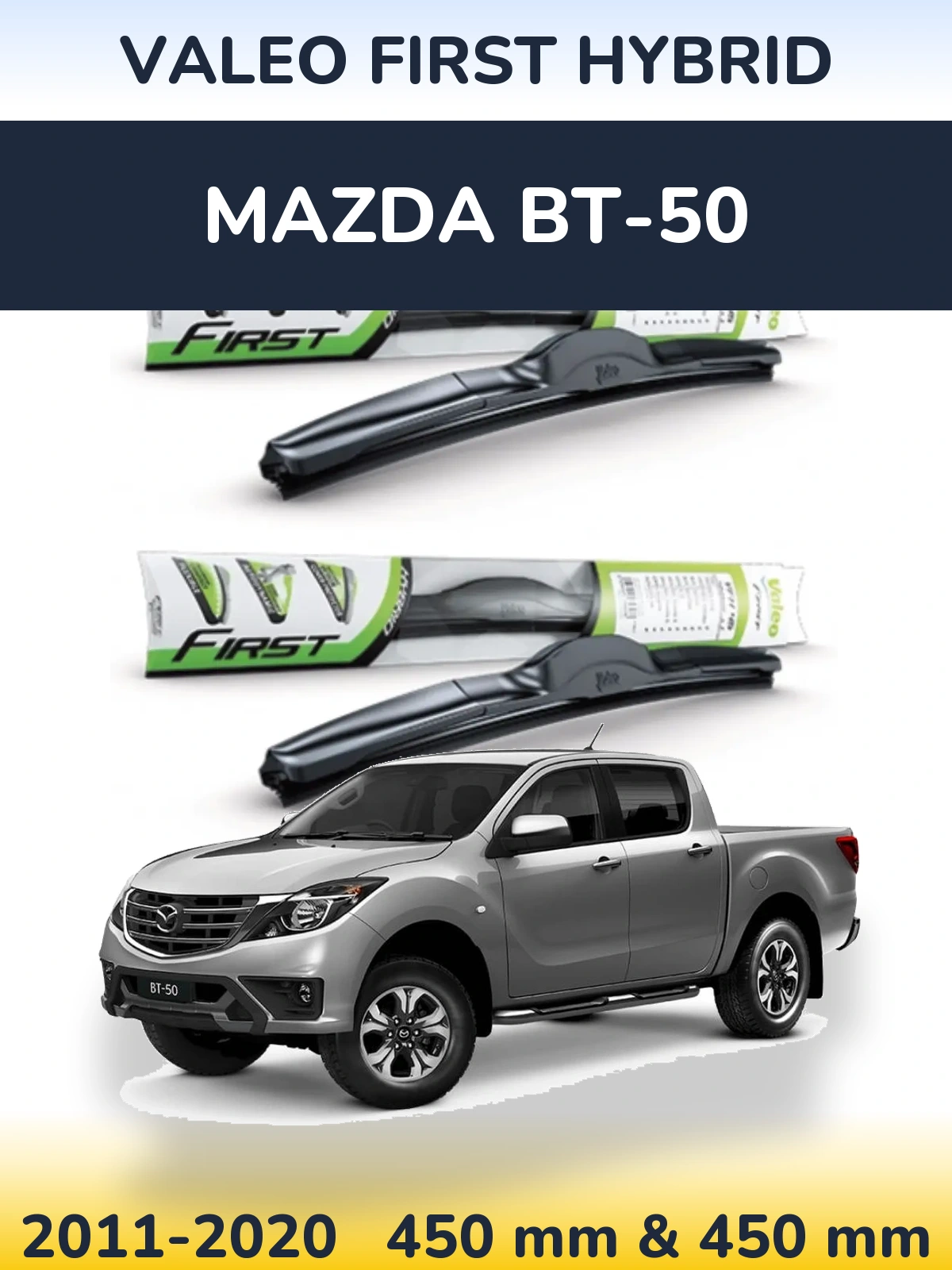Ștergătoare Valeo First Hybrid pentru Mazda BT-50